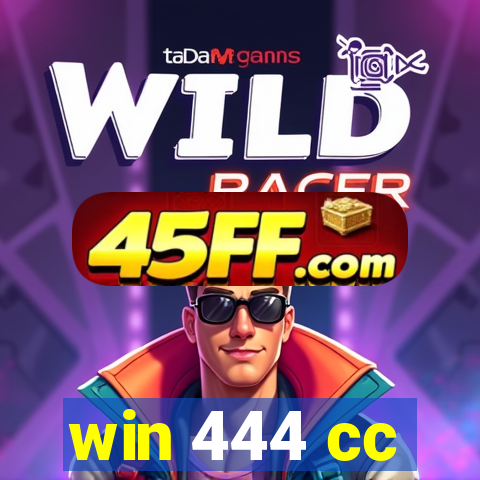 win 444 cc